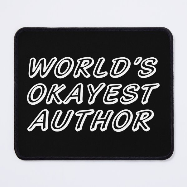 Item preview, WORLD'S OKAYEST AUTHOR designed and sold by T-shirtgallery.