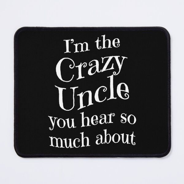 Item preview, Crazy Uncle - Funny Family Gag Gift designed and sold by Marc Scott-Parkin.