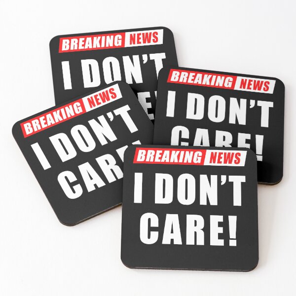 Item preview, Funny Breaking News I Don't Care Sarcasm designed and sold by Fabvity.