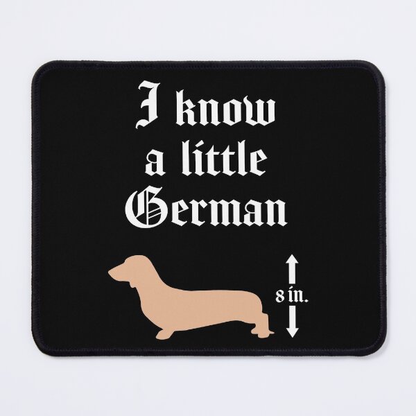 Item preview, Dachshund - I Know a Little German - Funny Design for Doxie, Sausage Dog Owners and Dog and Pet Lovers, Great Fun Gift designed and sold by Marc Scott-Parkin.