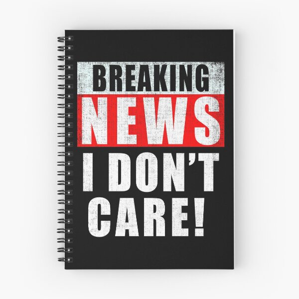 Item preview, I Don't Care Breaking News Distressed designed and sold by Fabvity.