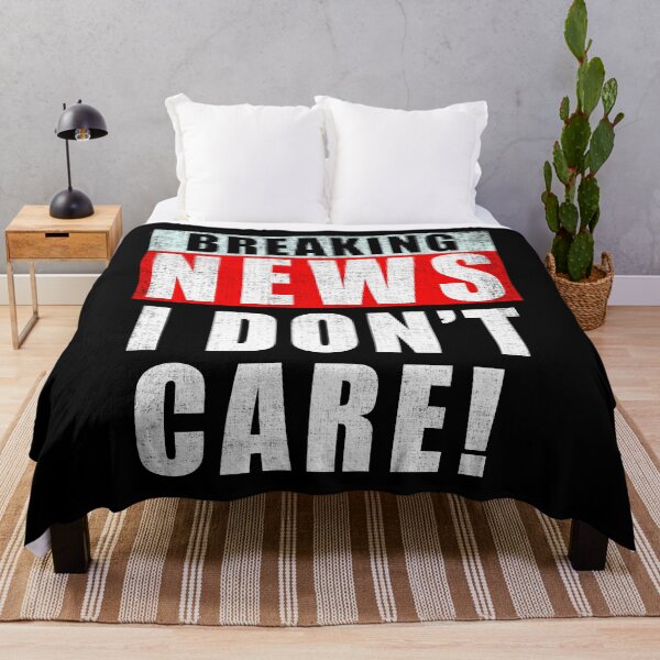 Item preview, I Don't Care Breaking News Distressed designed and sold by Fabvity.
