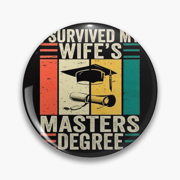 Item preview, I Survived My Wife's Masters Degree designed and sold by shopCaDs29-c.