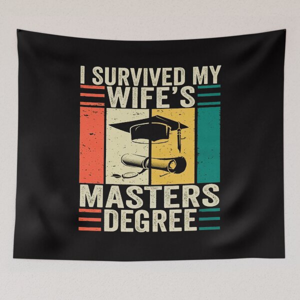 Item preview, I Survived My Wife's Masters Degree designed and sold by shopCaDs29-c.