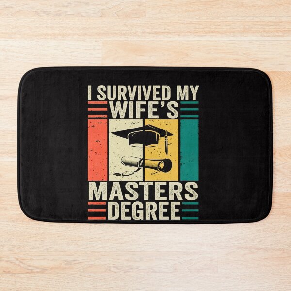 Item preview, I Survived My Wife's Masters Degree designed and sold by shopCaDs29-c.