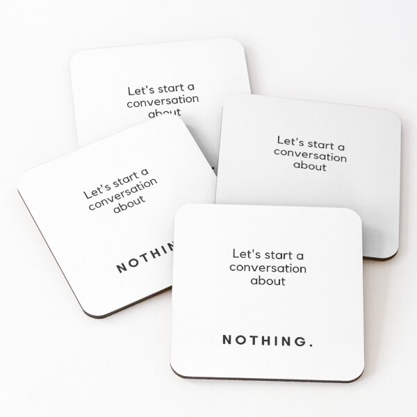 Item preview, Let's start a conversation about NOTHING. designed and sold by YukiArtShop.