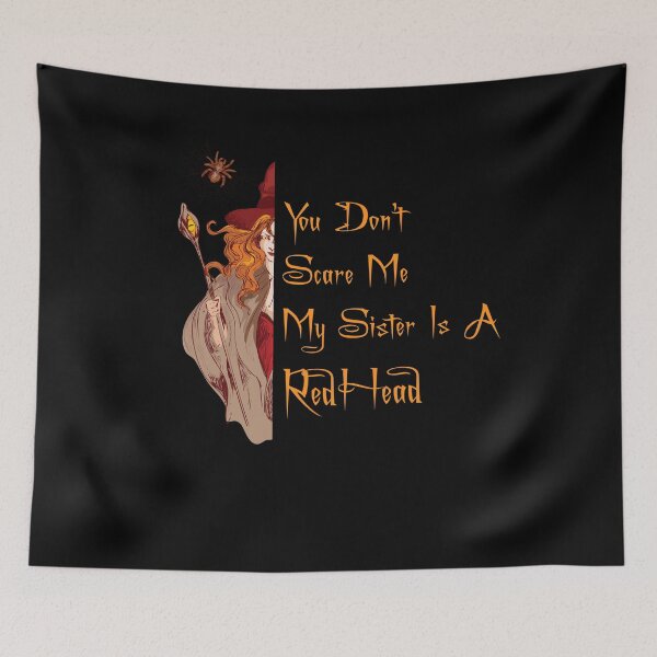 Item preview, Dont Scare Me My sister is a RedHead Ginger Pride Essential designed and sold by damithez.