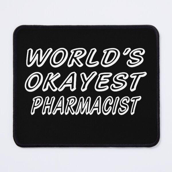 Item preview, WORLD'S OKAYEST PHARMACIST designed and sold by T-shirtgallery.