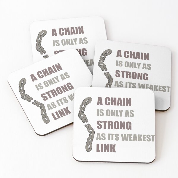 Item preview, A Chain Is Only As Strong As Its Weakest Link designed and sold by Cosmotopia.