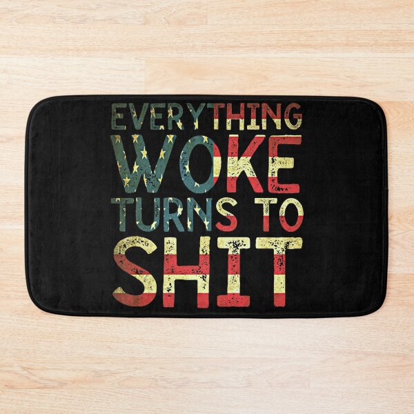 Item preview, Everything Woke Turns To Shit, Trump quotes designed and sold by ds-4.