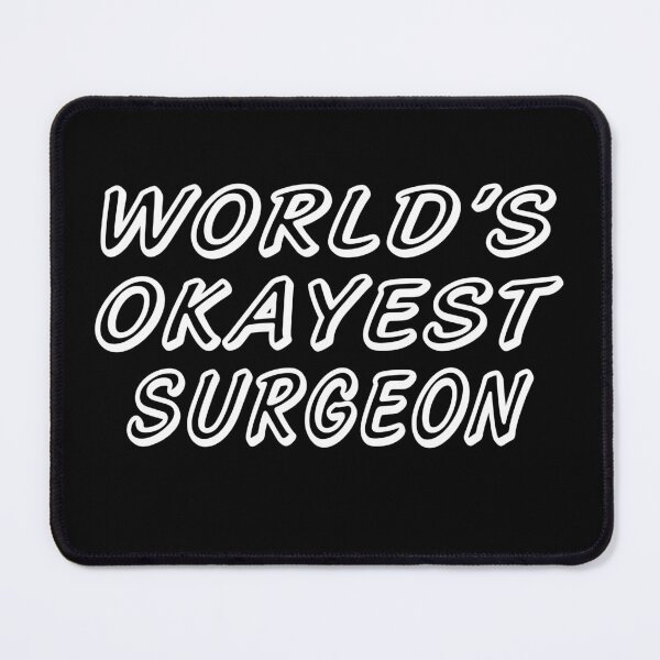 Item preview, WORLD'S OKAYEST SURGEON designed and sold by T-shirtgallery.