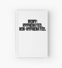 Irony: Hyphenated. Non-hyphenated. Hardcover Journal