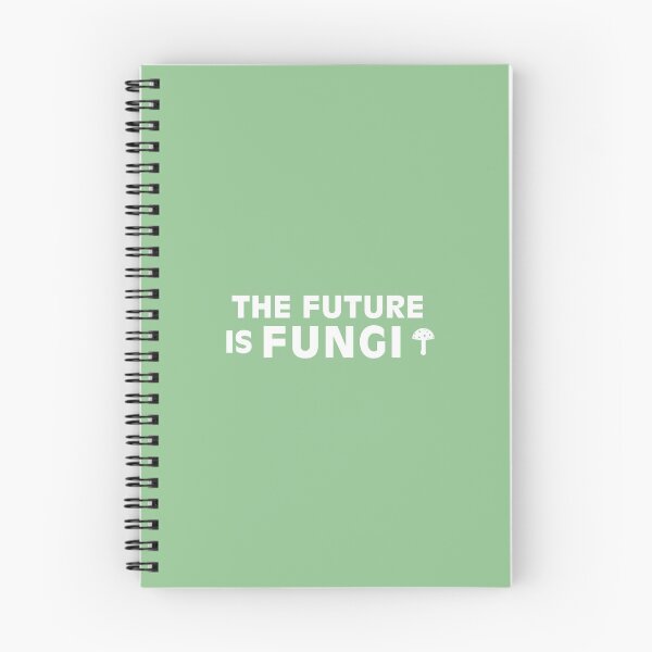 Item preview, The Future is Fungi designed and sold by Melbournator.