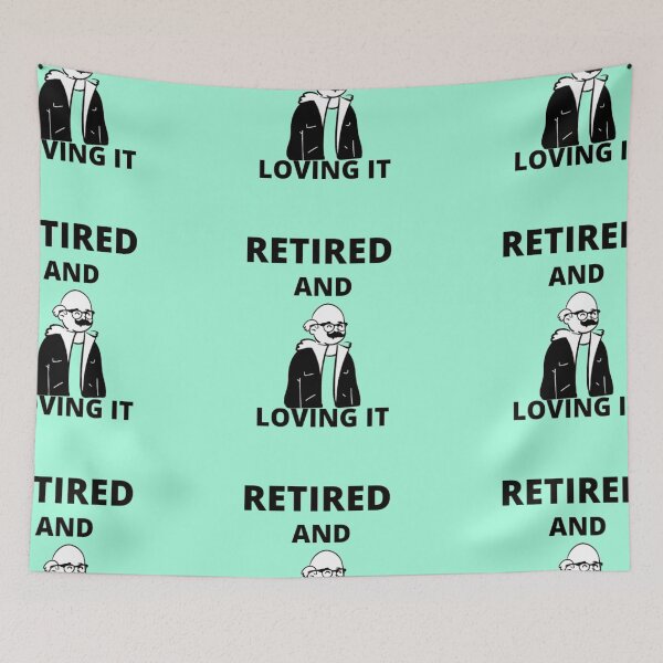 Item preview, retired and loving it designed and sold by imtiyaz9661.