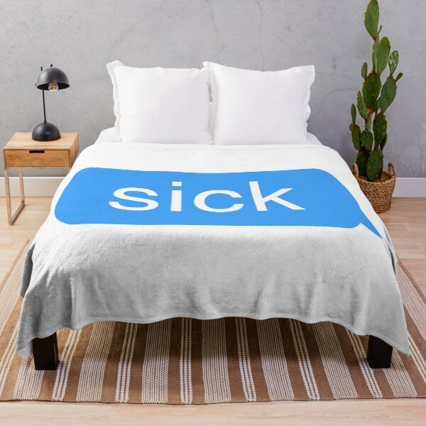 Item preview, "sick" - Text Message designed and sold by NobodysHero.