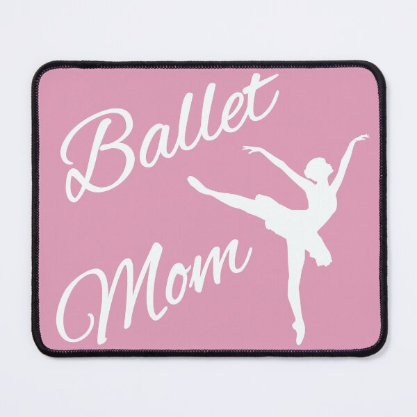 Item preview, Ballet Mom designed and sold by Marc Scott-Parkin.