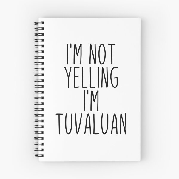 Item preview, I'm Not Yelling I'm Tuvaluan - Tuvalu designed and sold by MountainD.