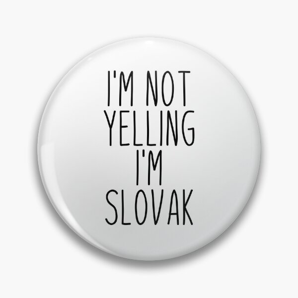 Item preview, I'm Not Yelling I'm Slovak - Slovakia designed and sold by MountainD.