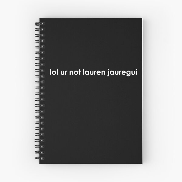 Item preview, lol ur not lauren (white font) designed and sold by HustlerJauregui.