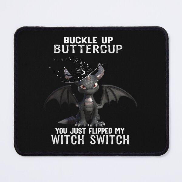 Item preview, Dragon Buckle Up Buttercup You Just Flipped My Witch Switch Halloween designed and sold by AlisonWalsh24.