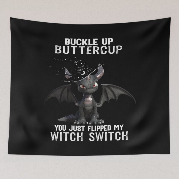 Item preview, Dragon Buckle Up Buttercup You Just Flipped My Witch Switch Halloween designed and sold by AlisonWalsh24.