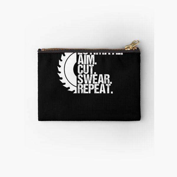 Item preview, Estimate Aim Cut Swear Repeat Table Saw Woodworker Sawdust designed and sold by Nessshirts.
