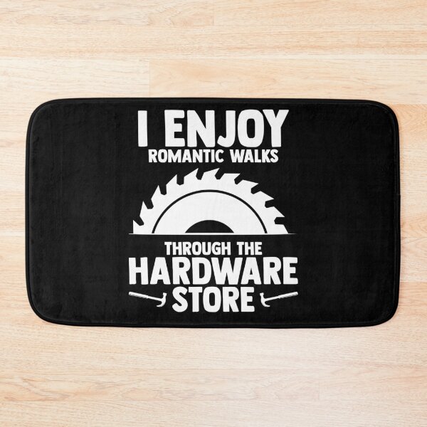 Item preview, I Enjoy Romantic Walks Through The Hardware Store Sawdust designed and sold by Nessshirts.