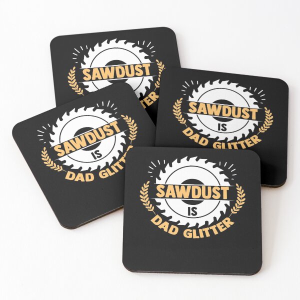 Item preview, Sawdust Is Dad Glitter Sawing Table Saw Woodworking designed and sold by Nessshirts.
