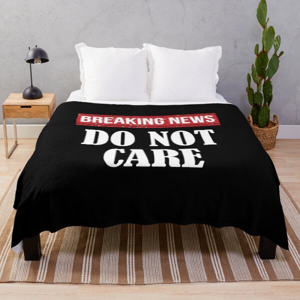 Item preview, Breaking News I Don't Care designed and sold by Hema Thilakaratne.
