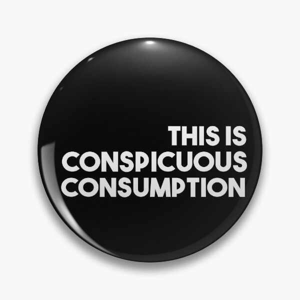 Item preview, Copy of This is conspicuous consumption designed and sold by Heddar Badreddine.