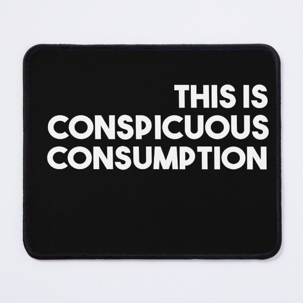 Item preview, Copy of This is conspicuous consumption designed and sold by Heddar Badreddine.
