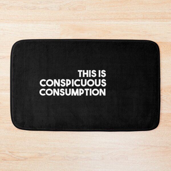 Item preview, Copy of This is conspicuous consumption designed and sold by Heddar Badreddine.