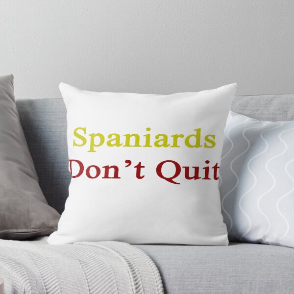 Item preview, Spaniards Don't Quit  designed and sold by supernova23.
