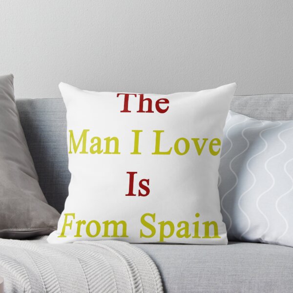 Item preview, The Man I Love Is From Spain  designed and sold by supernova23.