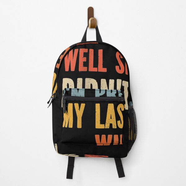 Item preview, My Last Words Will Be "Well Shit, That Didn't Work" designed and sold by fefego818x.