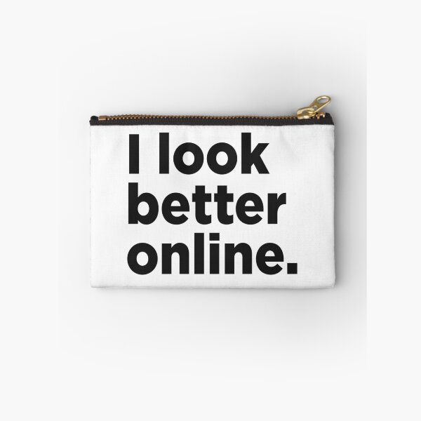 Item preview, I Look Better Online. designed and sold by Memefy.