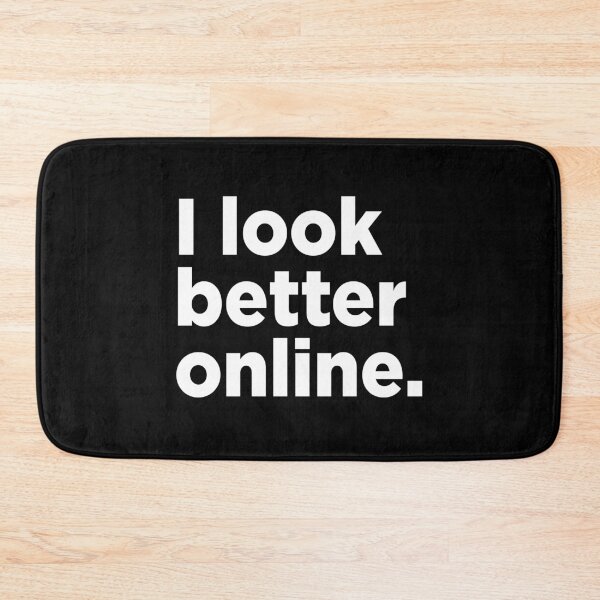 Item preview, I Look Better Online. 2 designed and sold by Memefy.