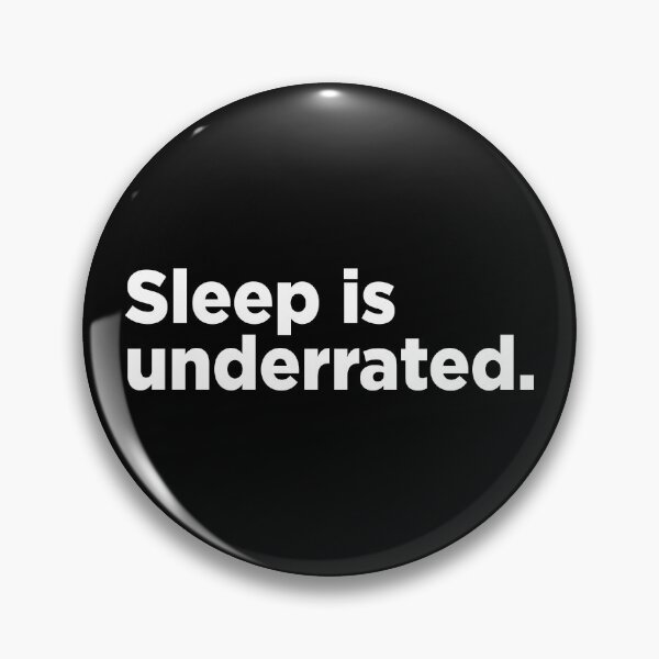 Item preview, Sleep Is Underrated. 2 designed and sold by Memefy.