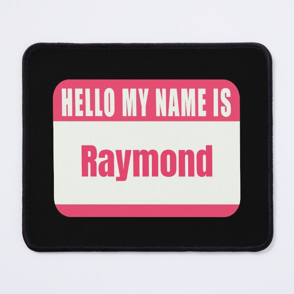 Item preview, Hello My Name is Raymond Name Tag designed and sold by Cafecreative.