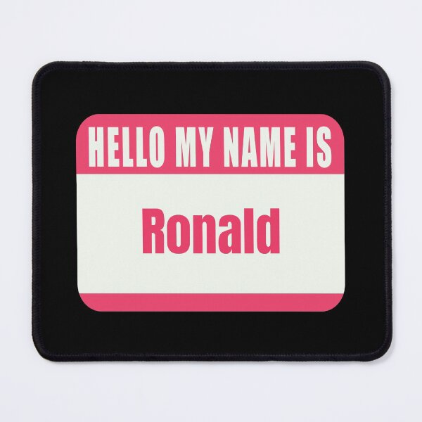 Item preview, Hello My Name is Ronald Name Tag  designed and sold by Cafecreative.