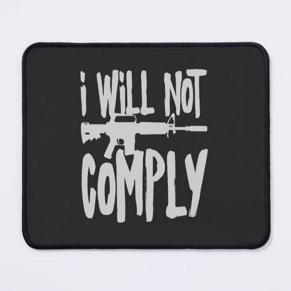 Item preview, I WILL NOT COMPLY designed and sold by vivaFREEDOM.