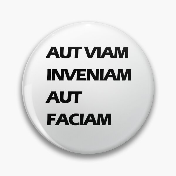 Item preview, AUT VIAM INVENIAM AUT FACIAM designed and sold by MMTYPE.