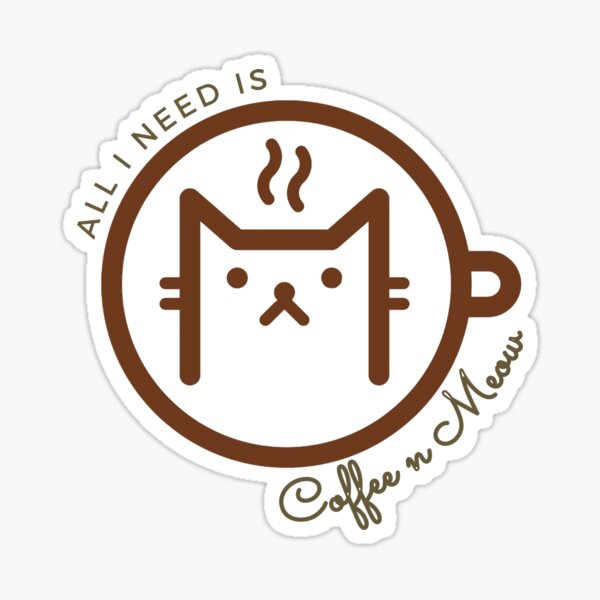 All I Nedd Is Coffee and Meow - White - Sticker