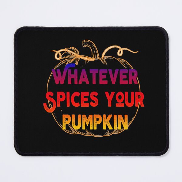 Item preview, happy halloween, Whatever Spices Your Pumpkin, autumn Pumpkin Fall ,  funny Meme Gift for Best Friend boyfriend girlfriend designed and sold by joygift369.