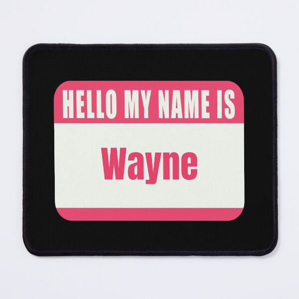 Item preview, Hello My Name is Wayne Name Tag  designed and sold by Cafecreative.