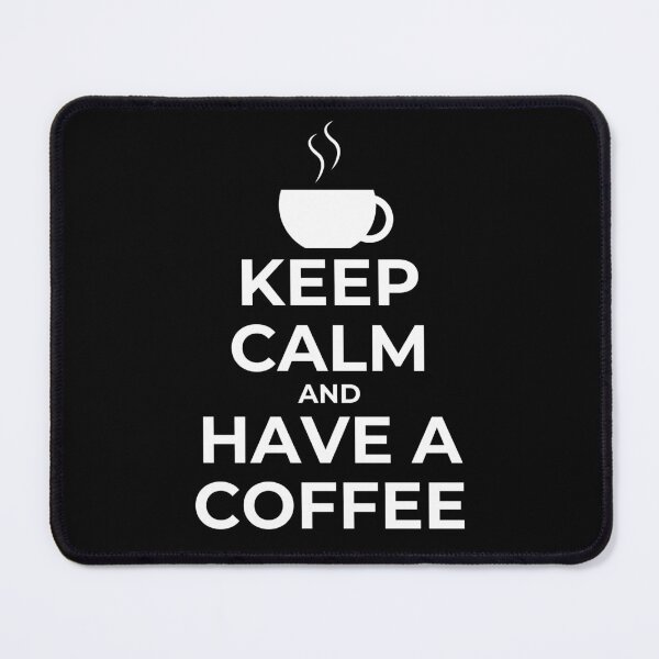 Item preview, Keep calm and have a coffee designed and sold by The Agreeable Raven.