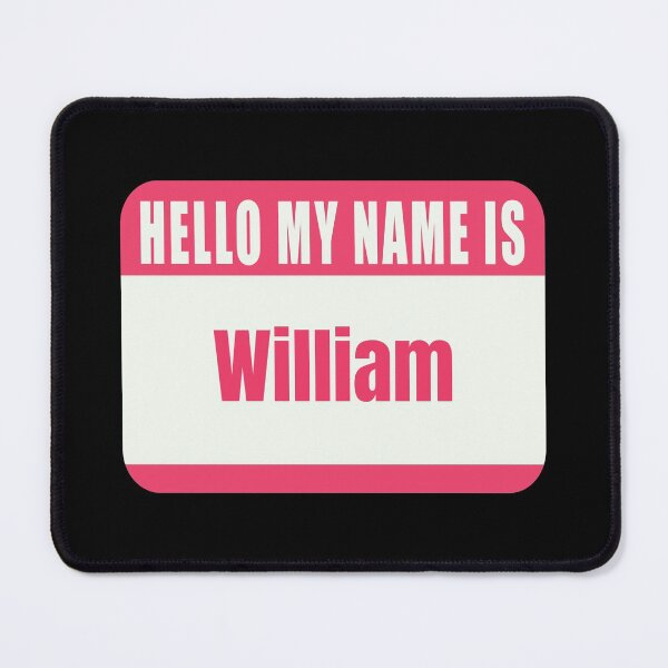 Item preview, Hello My Name is William Name Tag designed and sold by Cafecreative.