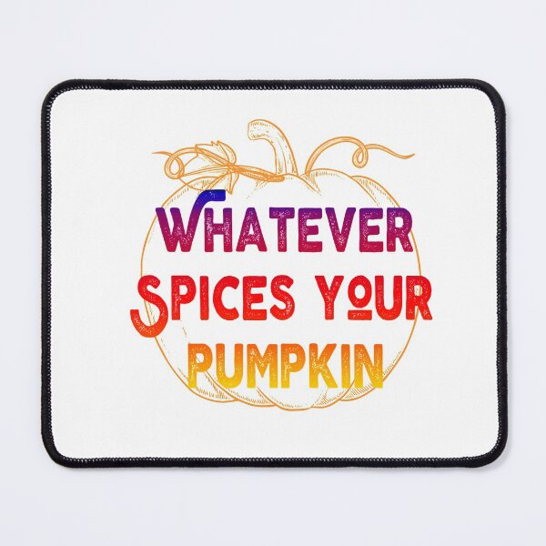 Item preview, happy halloween, Whatever Spices Your Pumpkin, autumn Pumpkin Fall ,  funny Meme Gift for Best Friend boyfriend girlfriend designed and sold by joygift369.