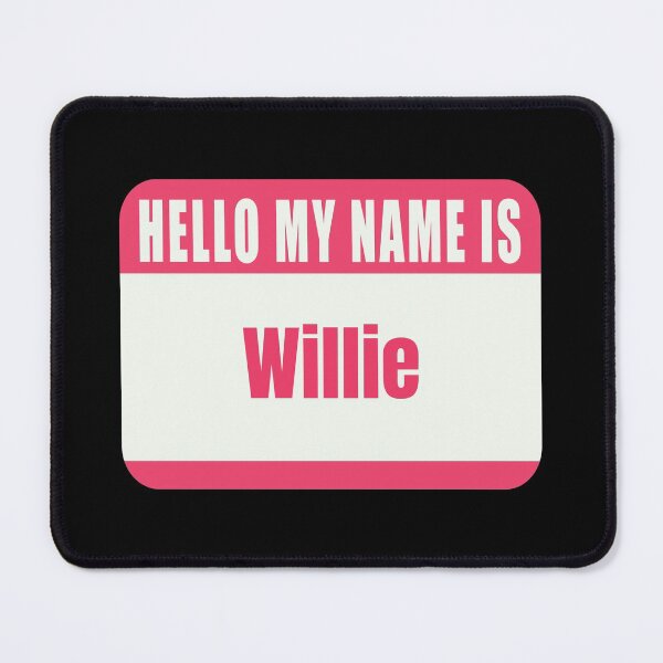 Item preview, Hello My Name is Willie Name Tag designed and sold by Cafecreative.