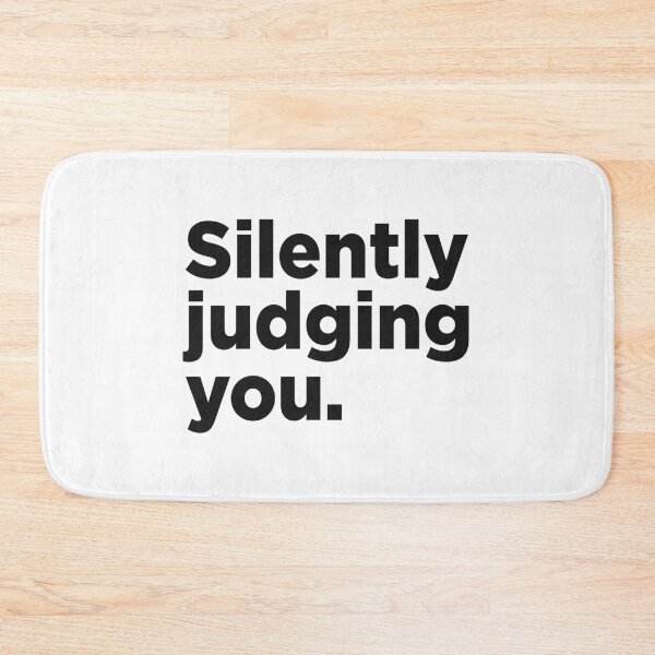 Item preview, Silently Judging You. designed and sold by Memefy.